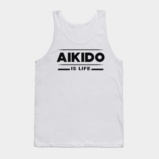 Aikido is life Tank Top